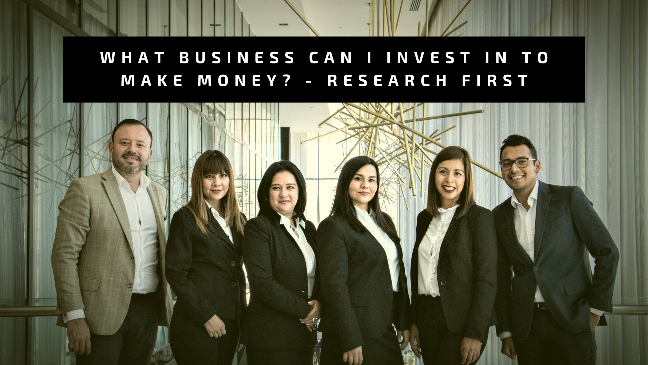 What Business Can I Invest in to Make Money_ - Research First