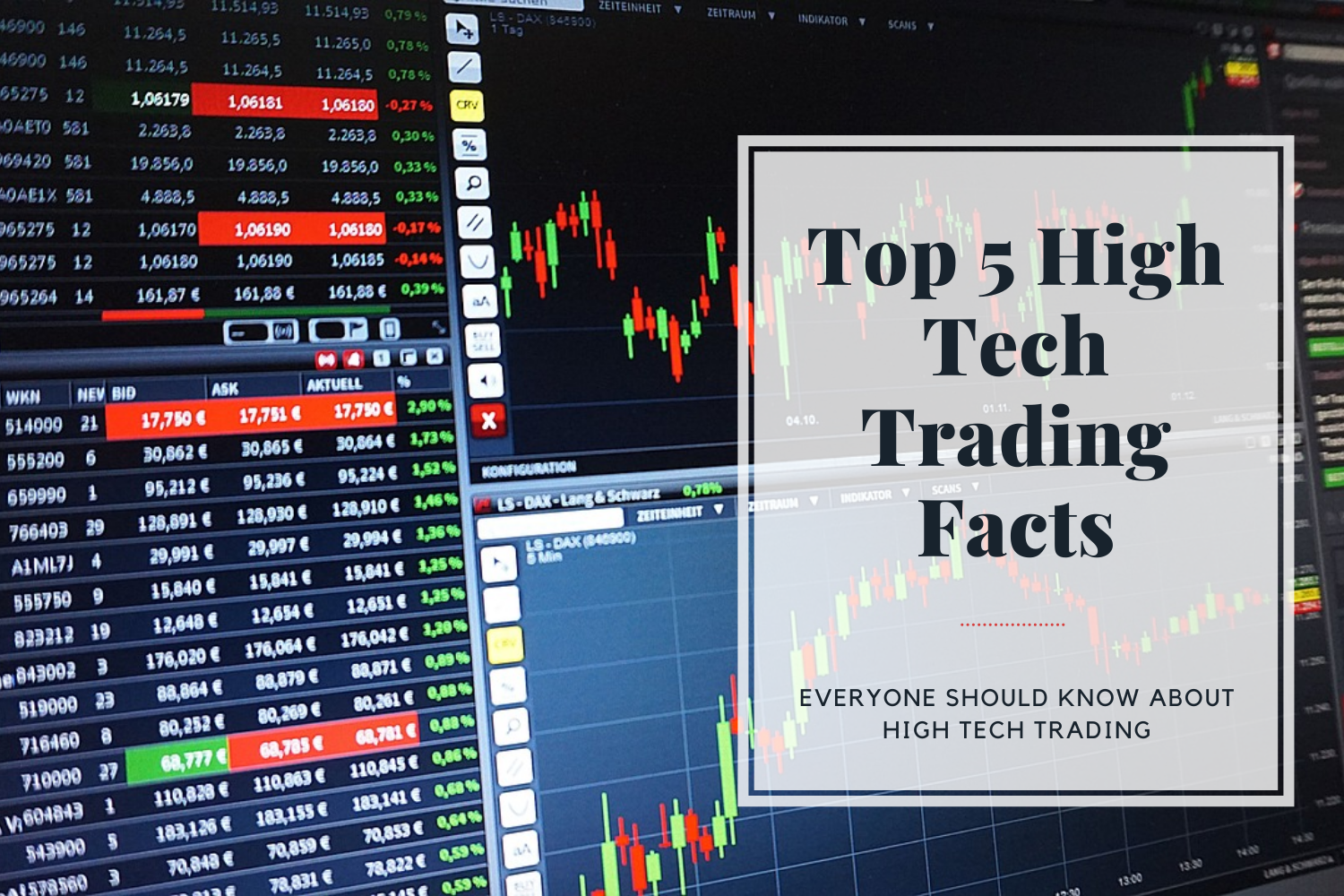 Top 5 High Tech Trading Facts