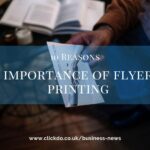 10 Reasons Why Flyer Printing is Important for Your Business