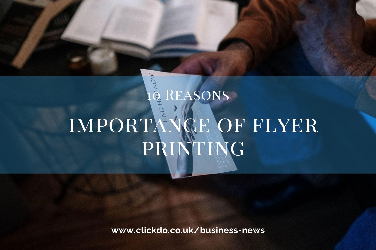 10 Reasons Why Flyer Printing is Important for Your Business