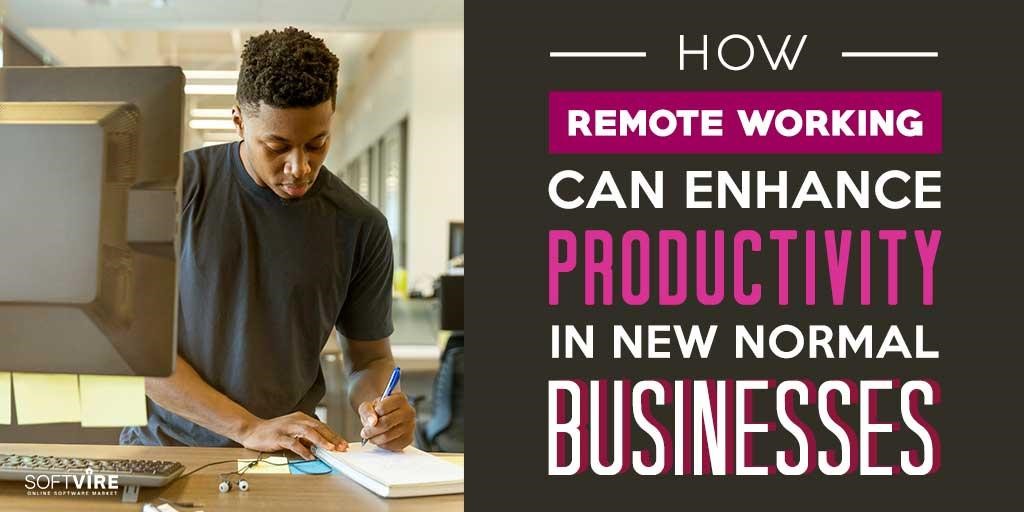 5 Ways Remote Working can Enhance Productivity in New Normal Businesses