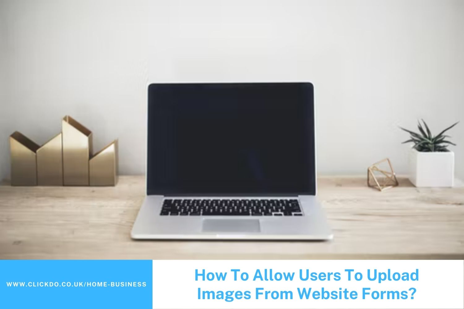 How-To-Allow-Users-To-Upload-Images-From-Website-Forms