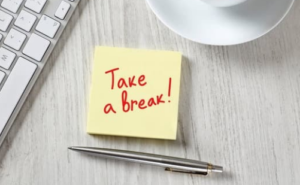 Take Small Breaks
