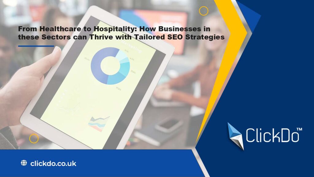 how-businesses-in-these-sectors-can-thrive-with-tailored-seo-strategies