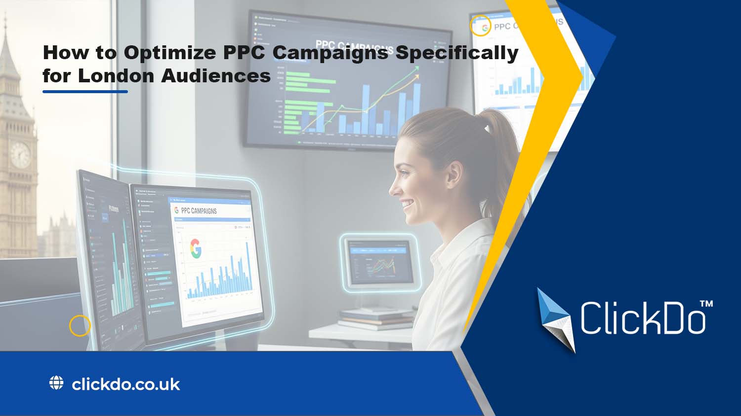 how-to-optimise-ppc-campaigns-for-London-audiences