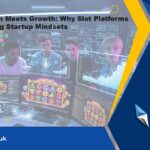 why-slot-gaming-platforms-adopt-startup-mindset