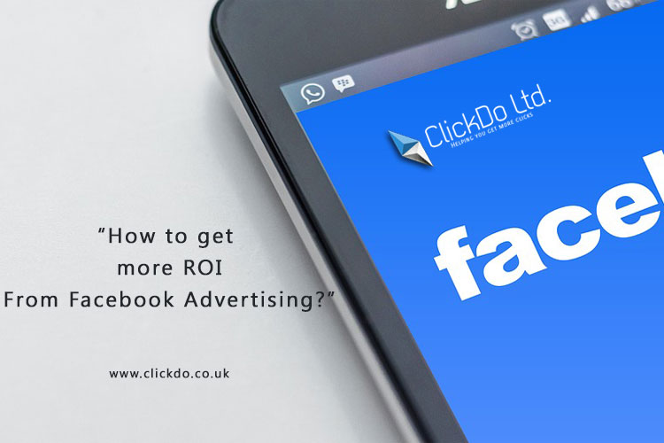 how-to-get-more-roi-from-Facebook-Advertising