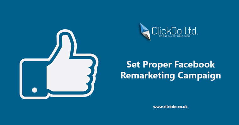 Set Proper Facebook Remarketing Campaign