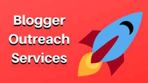 Blogger Outreach Services