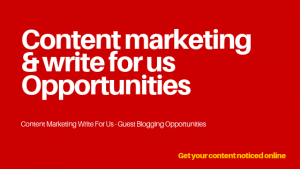 Content-marketing-write-for-us