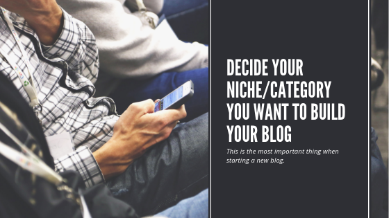 Decide-your-niche-you-want-to-build-the-blog