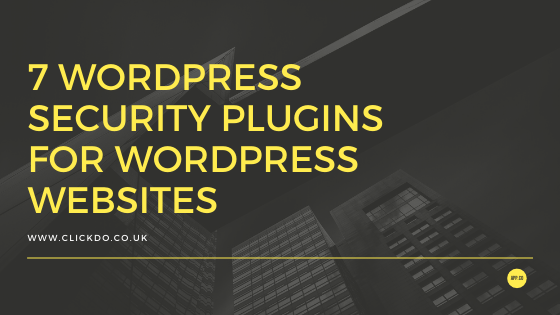 7 WordPress Security Plugins for WordPress Websites