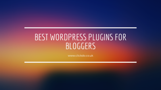 Best WordPress Plugins for Bloggers