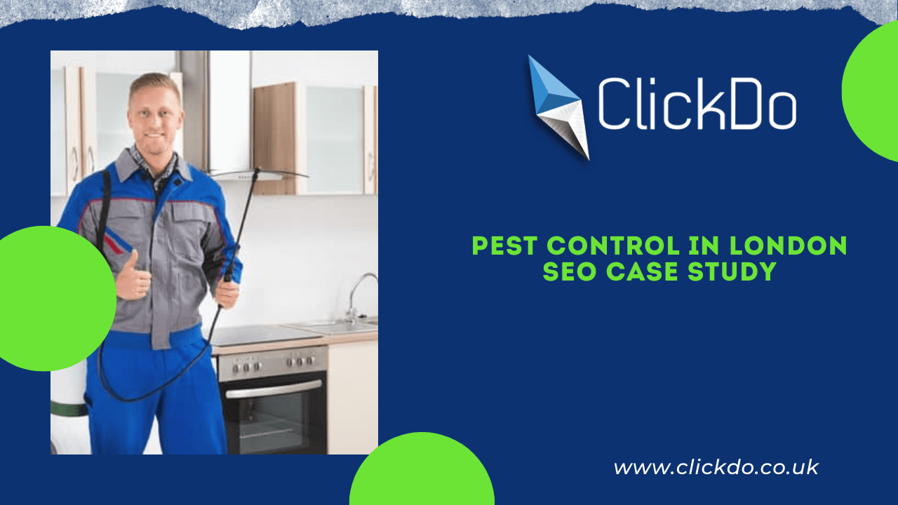 How we ranked for “pest control London” ClickDo™