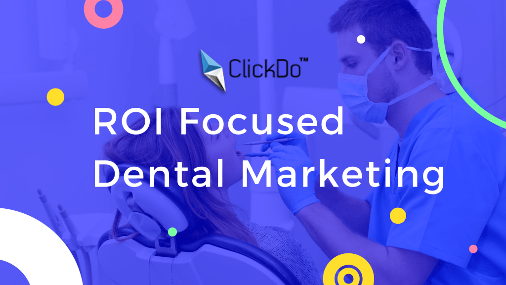 roi focused dental marketing