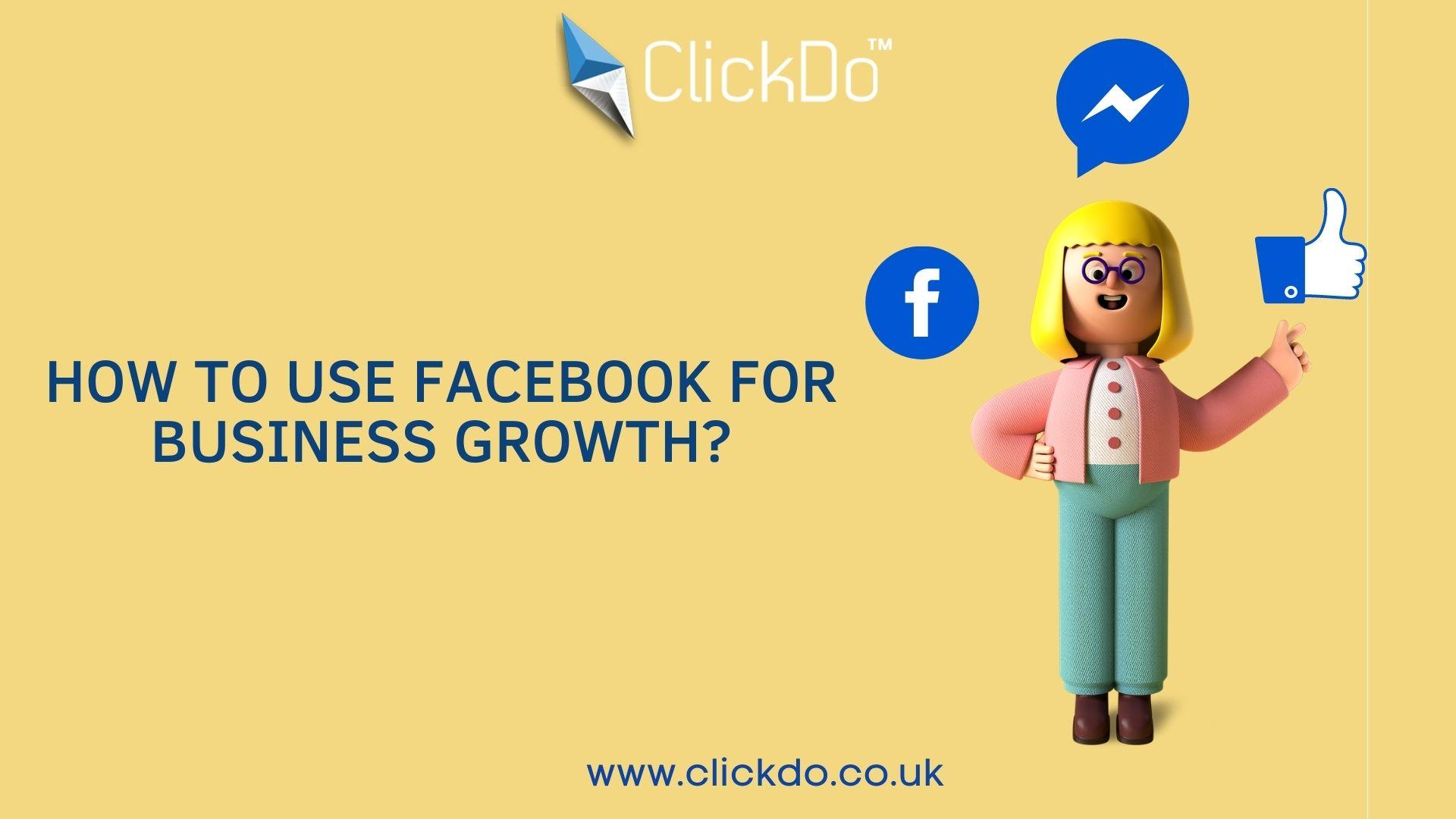 How to Use Facebook For Business Growth