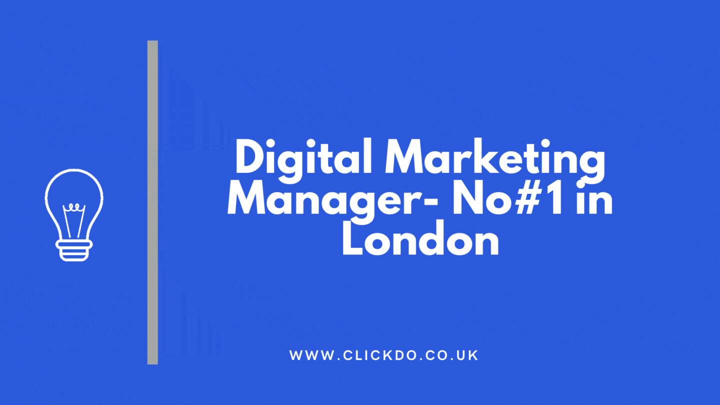 Digital Marketing Manager- No#1 in London