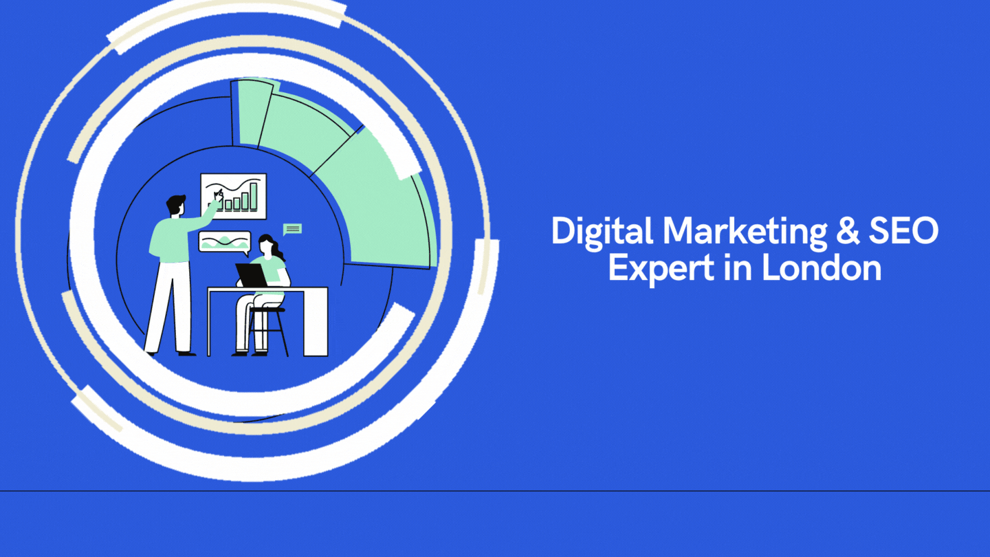 Digital Marketing & SEO Expert in London Digital Marketing & SEO Expert in London