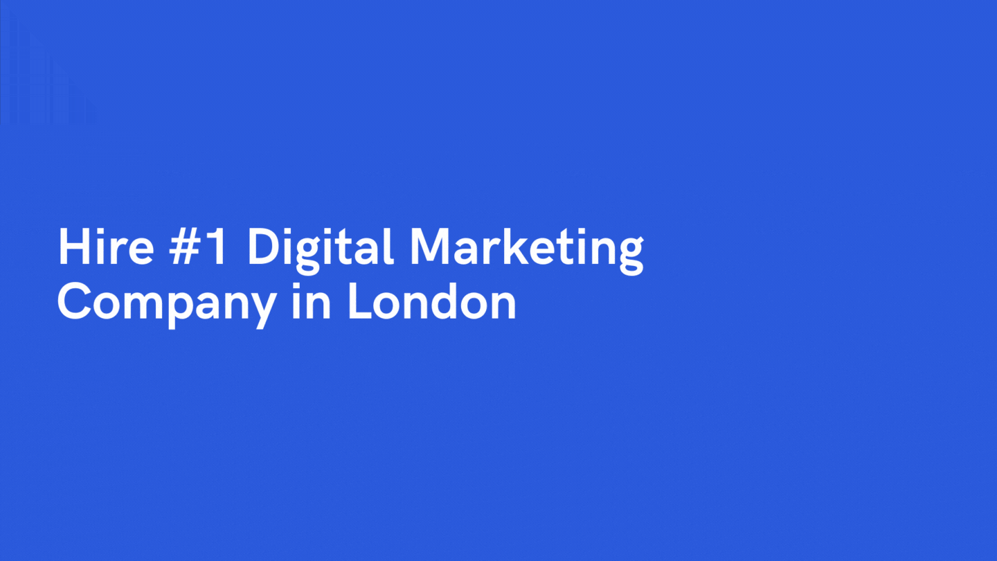 Hire #1 Digital Marketing Company in London