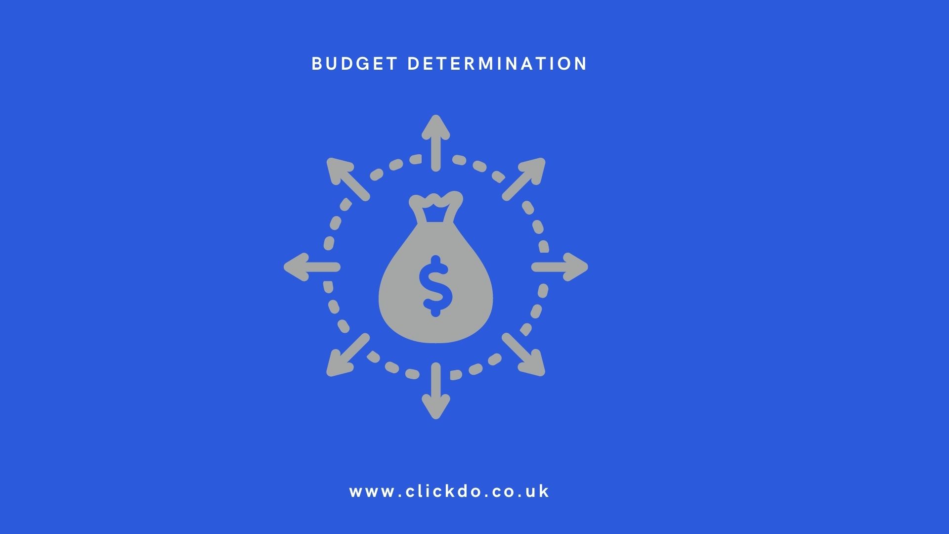 Budget determination Budget determination