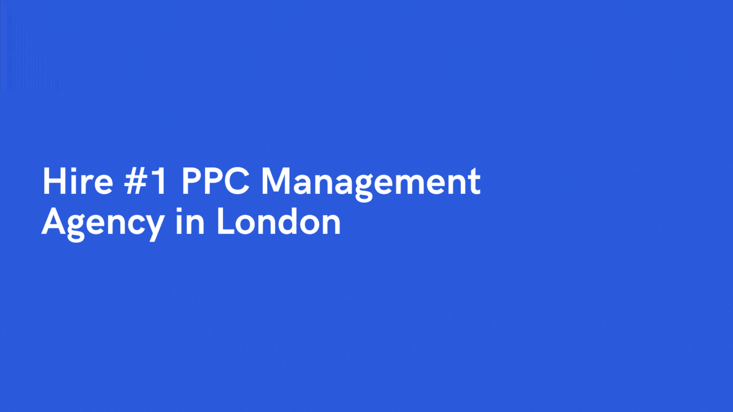 Hire #1 PPC Management Agency in London