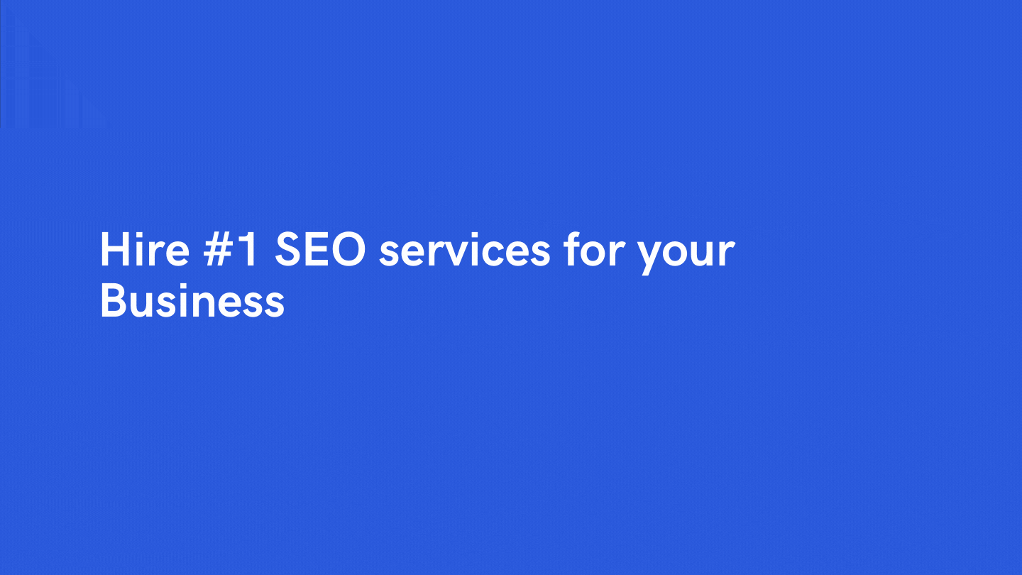 Hire #1 SEO services for your Business