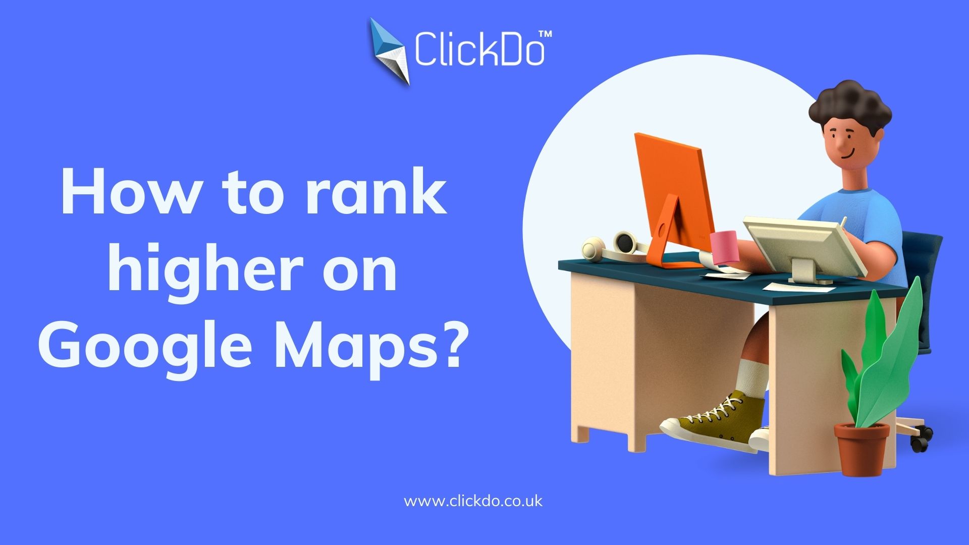 How to rank higher on Google Maps