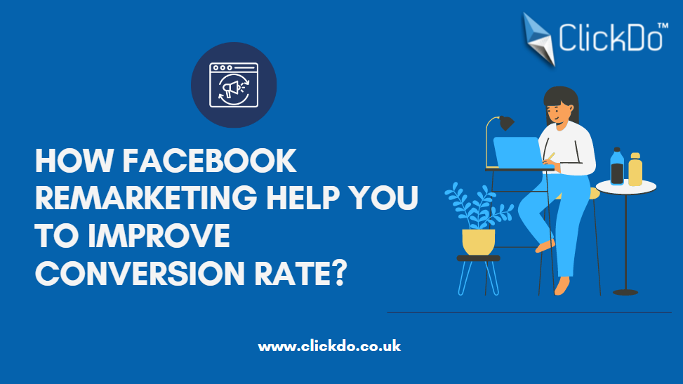 How Facebook Remarketing help you to increase Conversion Rate