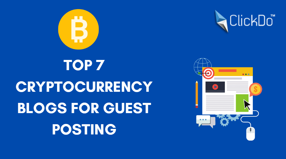 Top 7 Cryptocurrency blogs for Guest Posting
