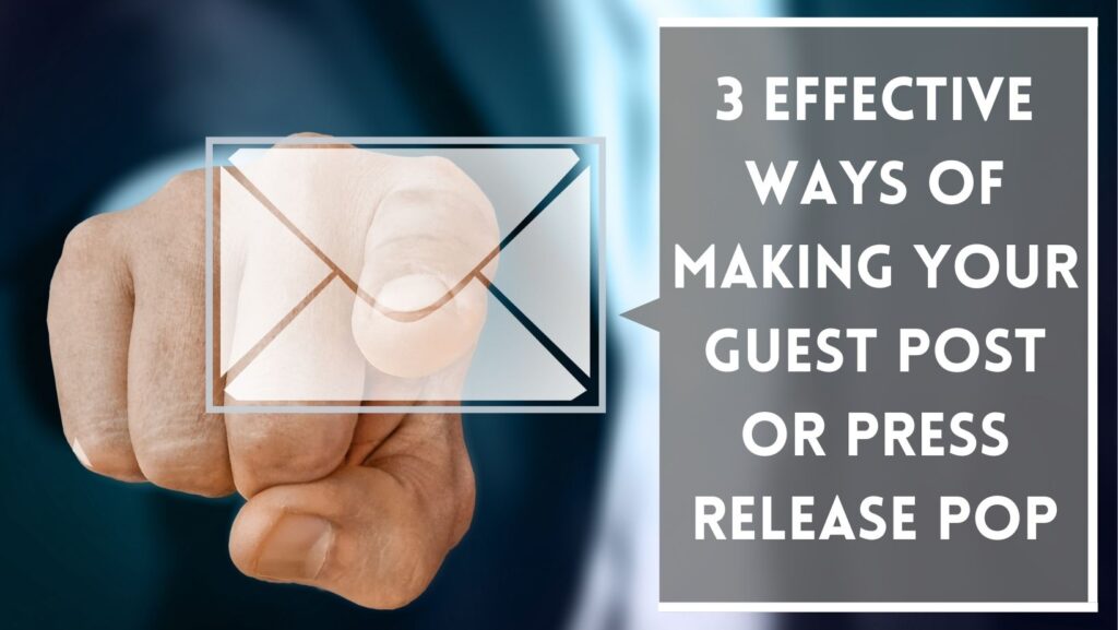 how to make your guest post or press release pop