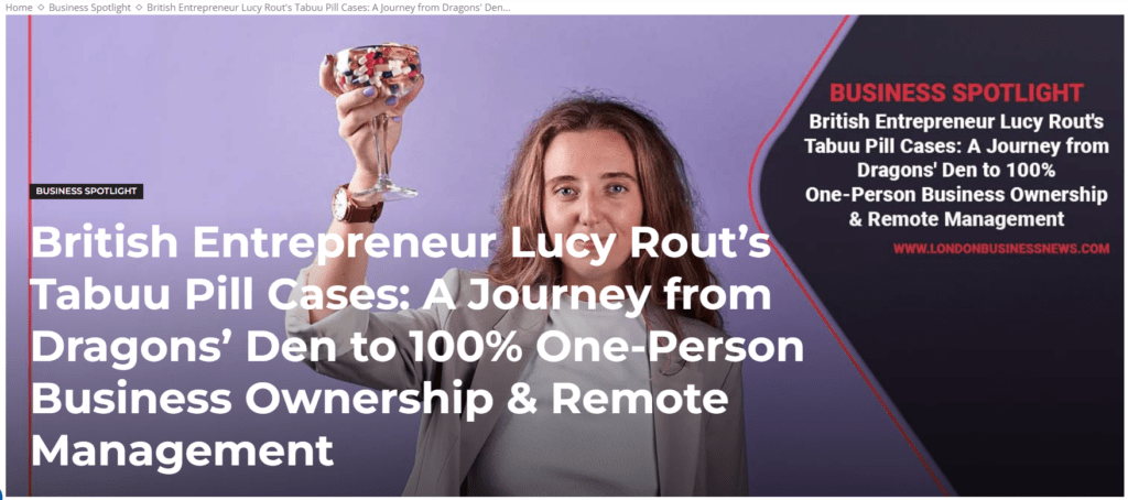 Entreepreneur-Stroy-Case-Study-Brith-Entrepreneur-Lucy-Rout's-Tabuu-Pill-Cases