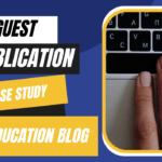 guest-post-and-pr-publication-case-study-uk-education-blog