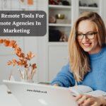 best-remote-tools-for-remote-agencies-in-marketing